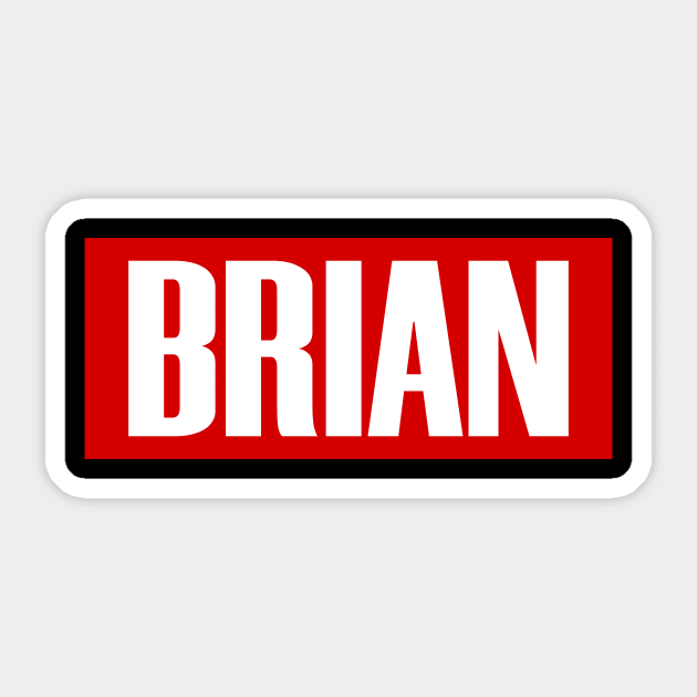 Brian Name Names Unique Sticker by Mellowdellow